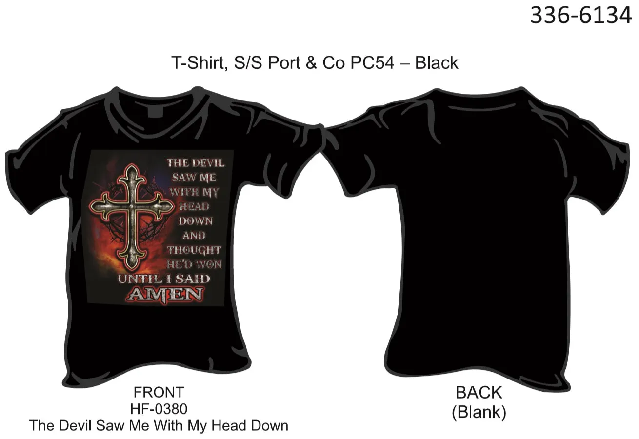 336-6134 T-Shirt, Short Sleeve, The Devil Saw Me With My Head Down ... (Black)